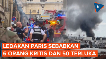 UPDATE Ledakan Paris: 6 Orang Kritis, 1 Masih Hilang, Lebih dari 50 Terluka