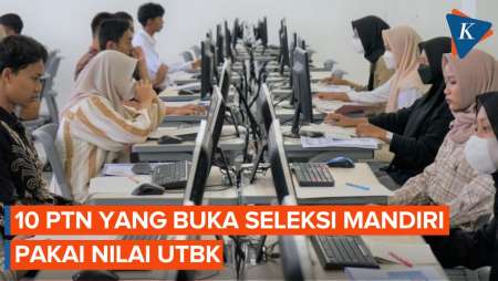 Tak Lolos SNBT 2024? 10 PTN Ini Buka Seleksi Mandiri Pakai Nilai UTBK