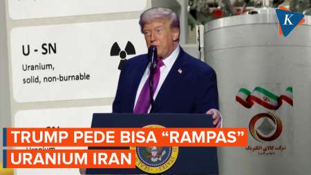 Trump Ngotot Bawa Uranium Iran Ke AS, Sebut Akan Ada Operasi Besar