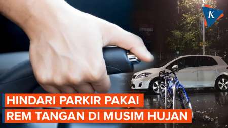 Parkir Mobil Di Musim Hujan Mending Jangan Rem Tangan, Ini Risikonya..