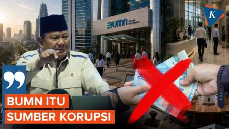 Prabowo: BUMN-BUMN Itu Sumber Korupsi