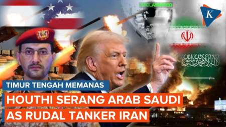 Timur Tengah Memanas! AS Rudal Kapal Iran, Houthi Serang Arab Saudi