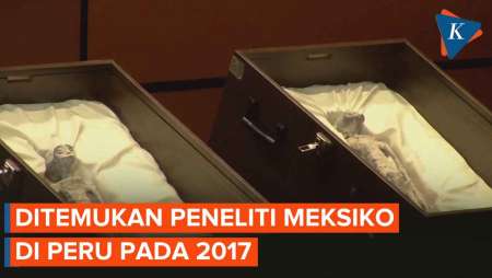 Runut Cerita Penemuan 2 Jasad Diduga Makhluk Luar Angkasa di Peru