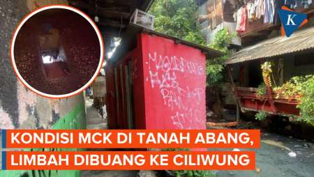 Menengok MCK di Tanah Abang: Tanpa Kloset dan Limbah Langsung Mengalir ke Ciliwung Penuh Sampah