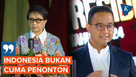 Membandingkan Pernyataan Anies dalam Debat dan Tanggapan Menlu Retno