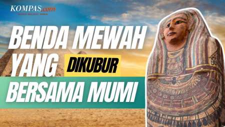 Benda Mewah Apa Saja yang Dikuburkan Bersama Mumi?