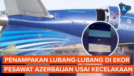 Penampakan Lubang di Ekor Pesawat Azerbaijan yang Jatuh, Ditembak Rusia?