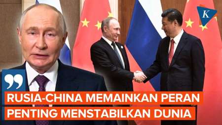 Putin: Hubungan Rusia Dan China Kini Berada Di Level Tertinggi