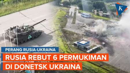 Rusia Lancarkan Serangan Besar-besaran, Rebut 6 Permukiman di Donetsk Ukraina