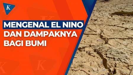 Apa Itu El Nino dan Apa Dampaknya bagi Bumi?