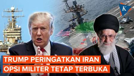 Negosiasi Iran-AS Di Depan Mata, Trump Peringatkan Opsi Militer Tetap Terbuka