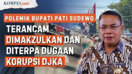 Bupati Pati Sudewo Diserang 2 Sisi, Dituntut Rakyat dan Hadapi KPK soal Korupsi DJKA