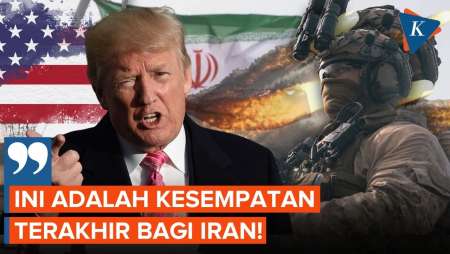 Beri Ultimatum Keras Ke Iran, Trump: Ini Kesempatan Terakhir Untuk Perjanjian Damai!