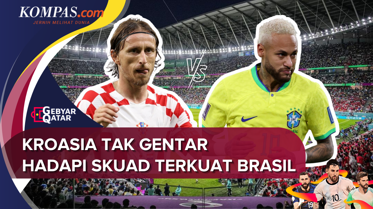 Perempat Final Piala Dunia 2022: Brasil Tim Paling Menakutkan tetapi Kroasia Tak Gentar