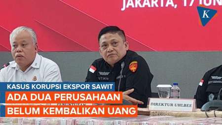 Kasus Korupsi Ekspor Sawit, Dua Perusahaan Belum Kembalikan Uang
