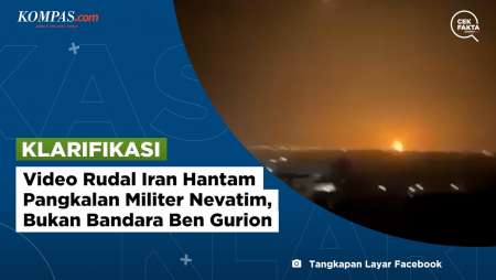[KLARIFIKASI] Video Rudal Iran Hantam Pangkalan Militer Nevatim, Bukan Bandara Ben Gurion