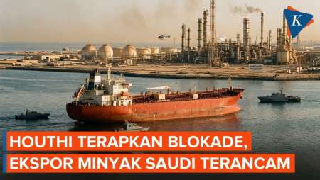 Apa Dampak Blokade Laut Houthi Terhadap Arab Saudi?