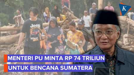 Menteri PU Minta Kenaikan Anggaran Rp 74 T Untuk Pulihkan Sumatera