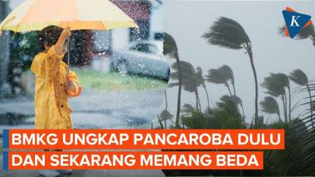 BMKG Akui Pancaroba Masa Kini Beda Dengan Yang Dulu, Apa Bedanya?