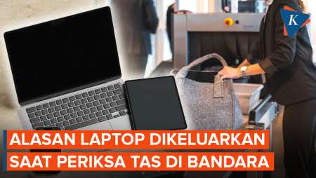 Kenapa Laptop Harus Dikeluarkan Dari Tas Saat Pemeriksaan Bandara?