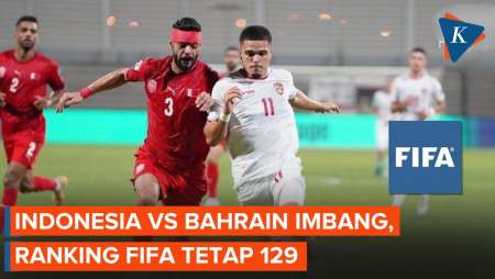 Ranking FIFA  Indonesia Usai Imbang Lawan Bahrain