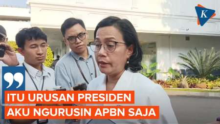 Sri Mulyani Lebih Pilih Urus APBN, Pastikan Tak Ikut 