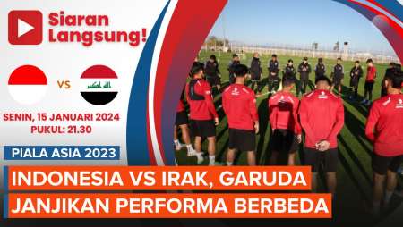 Jadwal Piala Asia 2023 Indonesia Vs Irak, Garuda Janjikan Performa Berbeda