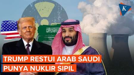 Trump Izinkan Arab Saudi Punya Nuklir Sipil, Picu Kekhawatiran?