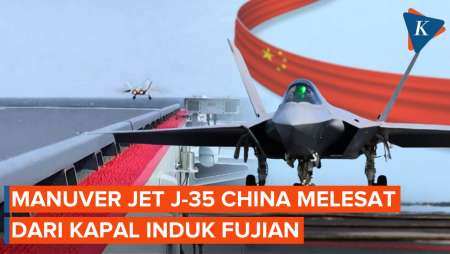 Aksi Jet Tempur J-35 China Melesat Dari Kapal Induk Fujian