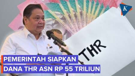 Pemerintah Umumkan THR ASN Rp 55 Triliun, Naik Dibanding Tahun Lalu