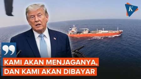 Dulu AS Tentang Iran, Kini Trump Mau Jadi Penjaga Selat Hormuz Dan Minta Bayaran