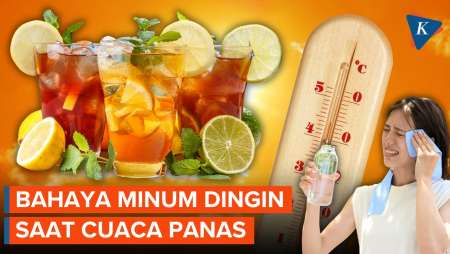 Stop Minum Dingin Saat Cuaca Panas! Mengapa?