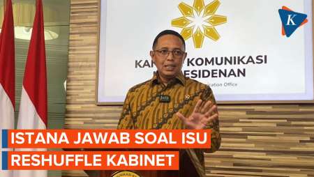 Soal Reshuffle Kabinet, Ini Jawaban Istana