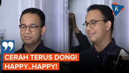 Umbar Senyum Setelah Batal Ikut Pilkada, Anies:  Happy..Happy!