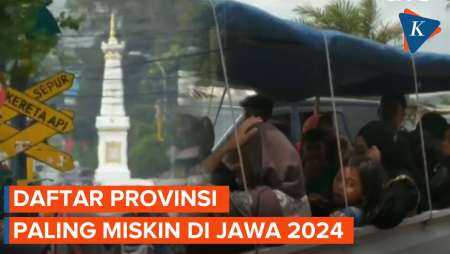 Daftar Provinsi Paling Miskin di Jawa 2024, DIY Posisi Teratas