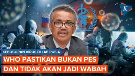 Kebocoran Virus di Lab Rusia, WHO: Bukan Wabah Pes!