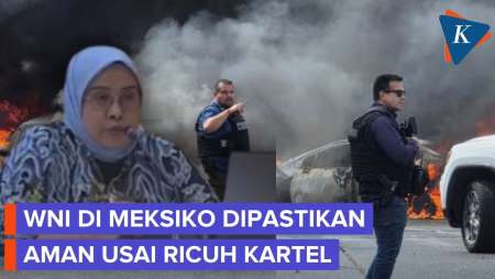 Ricuh Kartel Meksiko, Begini Kondisi Para WNI