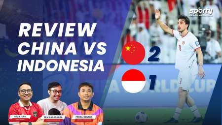 Review China vs Indonesia, Dominasi Berujung Sakit Hati - [SPORTY]