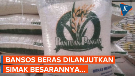 Bansos Beras Dilanjutkan Mulai Oktober 2023, Berapa Besarannya?