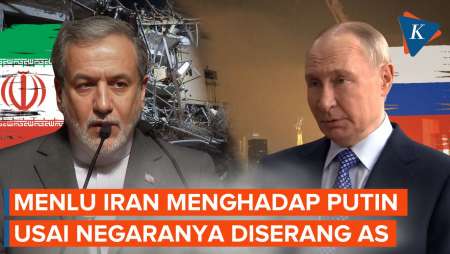 Menlu Iran Terbang ke Rusia untuk Temui Putin Usai Negaranya Diserang AS
