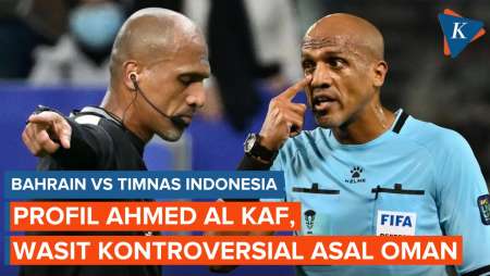 Penuh Kontroversi! Ini Profil Wasit Ahmed Al Kaf yang Memimpin Bahrain Vs Timnas Indonesia