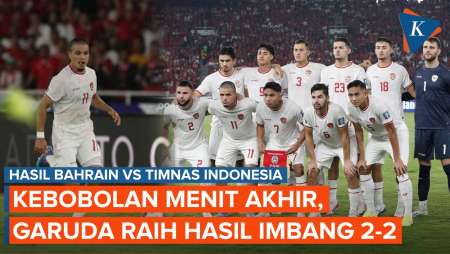 Hasil Bahrain Vs Timnas Indonesia 2-2, Gol Menit Akhir Buyarkan Kemenangan Garuda