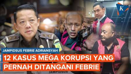 Ini 12 Kasus Mega Korupsi Yang Pernah Ditangani Jampidsus Febrie Adriansyah!