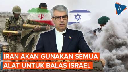 Iran Akan Gunakan Semua Alat yang Tersedia untuk Membalas Serangan Israel