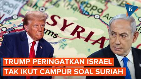 Trump Peringatkan Israel, Tak Ikut Campur Soal Suriah