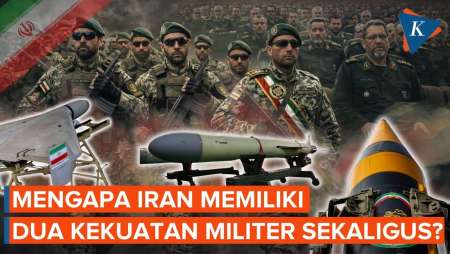 Rahasia Kekuatan Iran, Mengapa Ada Dua Angkatan Bersenjata?