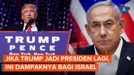 Jika Trump Jadi Presiden AS, Apa Dampaknya untuk Netanyahu dan Israel?