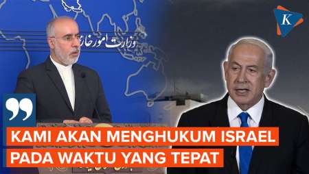 Iran Janji Bakal Hukum Israel di Waktu yang Tepat