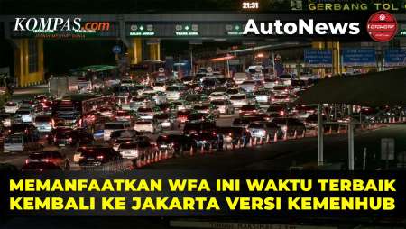 Arus Mudik Usai, Ini Waktu Terbaik Kembali ke Jakarta Versi Dari Kemenhub