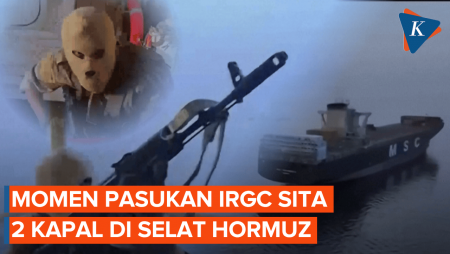 Detik-detik Pasukan Bertopeng Iran Sita 2 Kapal Di Selat Hormuz